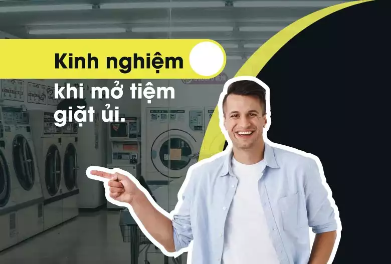 Mở tiệm giặt ủi chỉ với 20 triệu đồng: Kinh nghiệm mở tiệm giặt ủi cho người mới